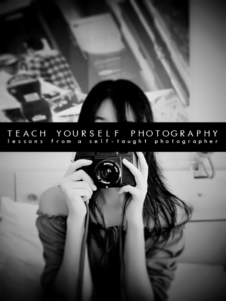 Teach Yourself Photography  - lessons from a self-taught photographer